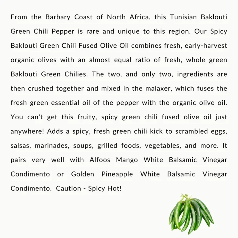 Baklouti Green Chili Fused Olive Oil Description
